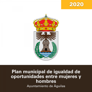 Plan municipal de igualdad de oportunidades entre mujeres y hombres ayuntamiento de águilas