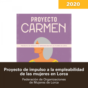 Proyecto Carmen FOMLorca Inclusión sociolaboral de mujeres 2020